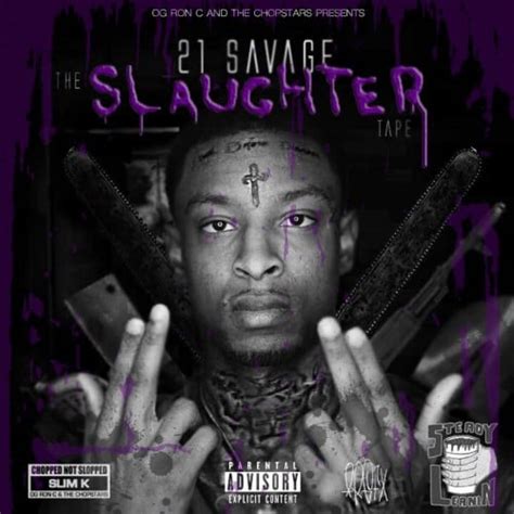 21 Savage The Slaughter Tape Chopped Not Slopped Mixtape Hosted By