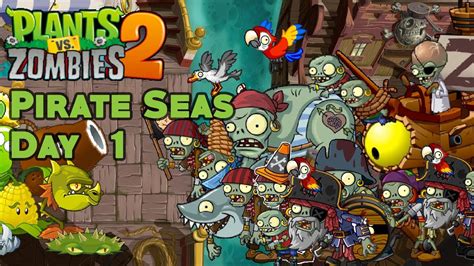 Plants Vs Zombies 2 Pirate Seas Day 1 2020 Youtube