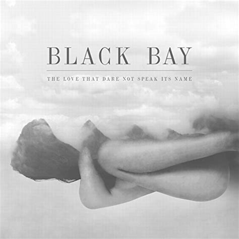 The Love That Dare Not Speak Its Name De Black Bay En Amazon Music