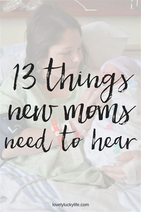 13 Things I Want To Tell New Moms Advice For New Moms New Moms Baby