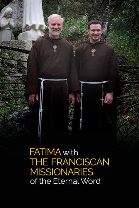 Fatima With The Franciscan Missionaries Of The Eternal Word Ewtn