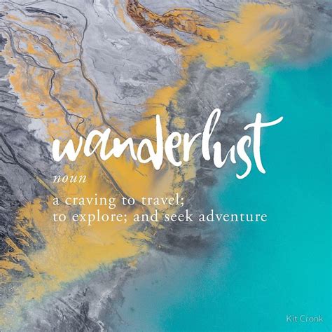 Wanderlust A Craving To Travel To Explore And Seek Adventure A