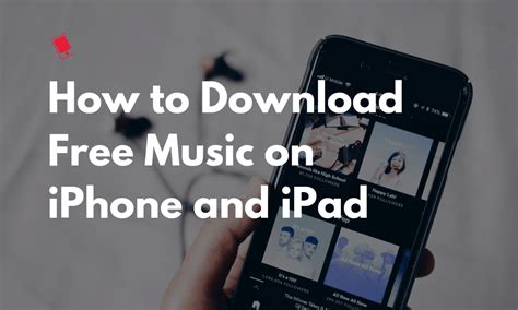 Comment Télécharger De La Musique Gratuite Sur Iphone Et Ipad