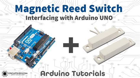 How To Interface Magnetic Reed Switch With Arduino Uno