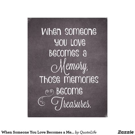 When Someone You Love Becomes A Memory Quote Canvas Print Zazzle