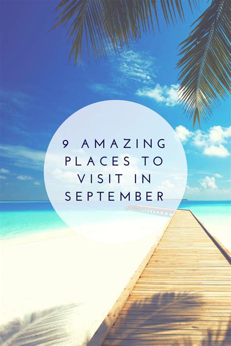 These Are The Best Places To Visit In September 2019 Best Beaches To Visit Holidays In