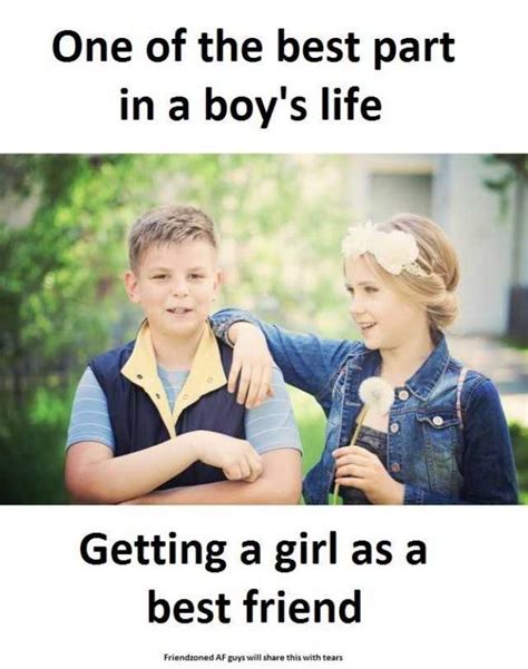 Memes One Of The Best Part In A Boys Life Getting A Girl