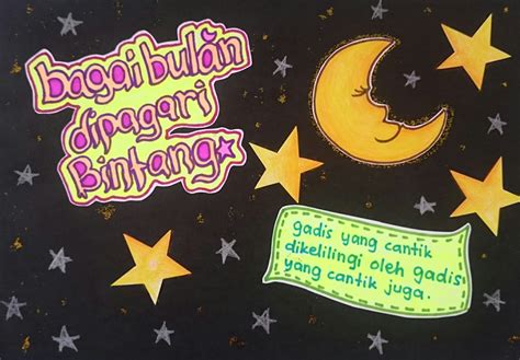 Malam bulan dipagar bintang makin indah jika dipandang bagai gadis beri senyuman pada bujang idaman. Kembara Minda 7: Bagai Bulan dipagari Bintang