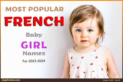 Most Popular French Baby Names For 2023 24