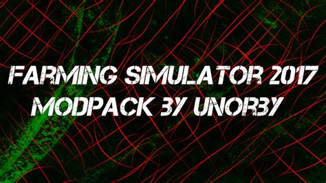 Fs17 Farming Simulator 2017 Modpack By Unorby V 10 Mod Packs Mod Für