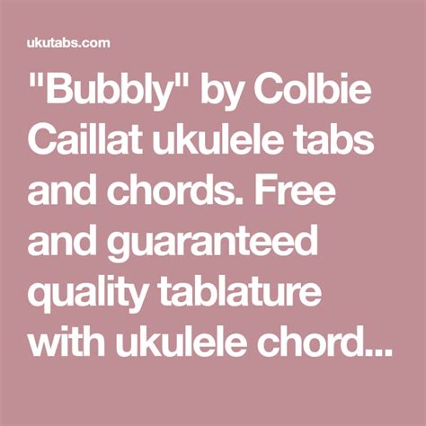 Bubbly By Colbie Caillat Ukulele Tabs And Chords Free And Guaranteed