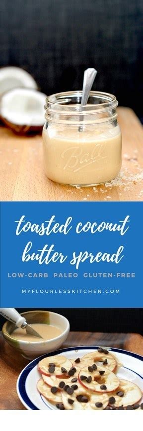 Super Easy 5 Minute Toasted Coconut Butter My Flourless Kitchen