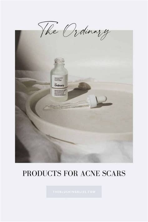 Best The Ordinary Products For Acne Scars That Actually Work