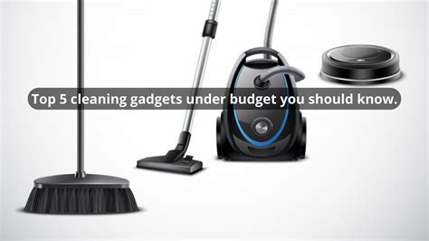 Top 5 Cleaning Gadgets Under Budget You Should Know Article Ritz
