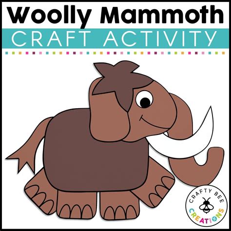 Woolly Mammoth Craft Activity Crafty Bee Creations