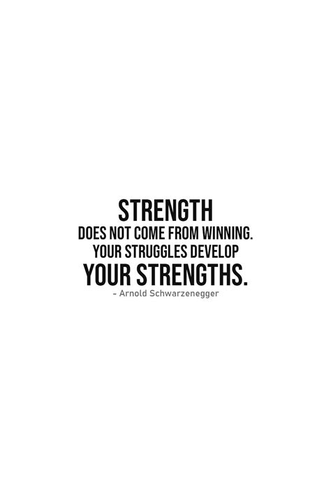 Quote About Strength Strength Does Not Come From Winning Your