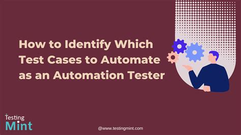 How To Identify Which Test Cases To Automate As An Automation Tester