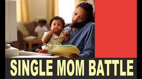 The Single Mom Struggle Is Very Real The Battle Is Very Hard Stop Destroying Them With Words