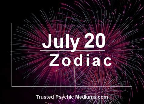 July 20 Zodiac Complete Birthday Horoscope And Personality Profile