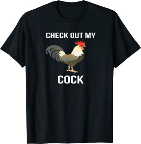 Check Out My Cock Funny Sexy Rooster T Shirt Uk Clothing