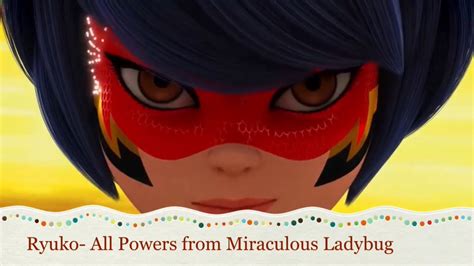 Ryuko All Powers From Miraculous Ladybug Youtube