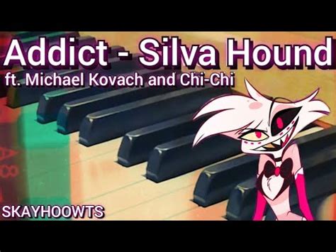 Addict Silva Hound Ft Michael Kovach Chi Chi Remastered Youtube