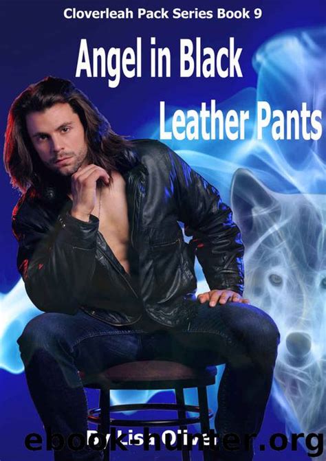 Angel In Black Leather Pants Cloverleah Pack Series Book 9 By Lisa