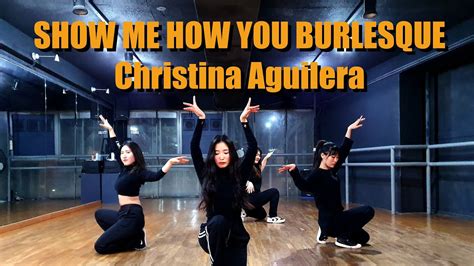 Christina Aguilera Show Me How You Burlesque L Suhee Jeon