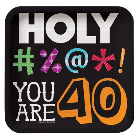 Holy Bleep 40th Birthday 40th Birthday Wishes 40th Birthday Funny