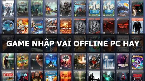 Top 21 game offline nhap vai hay nhat hien nay mới nhất Nông Trại Vui