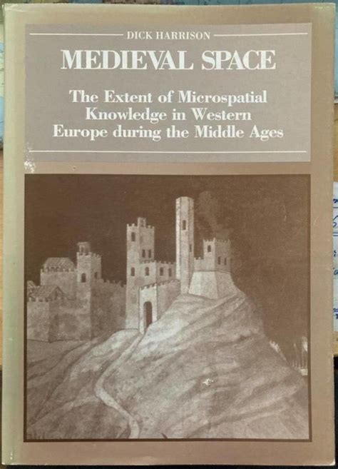Medieval Space The Extent Of Microspatial Knowledge In Western Europe