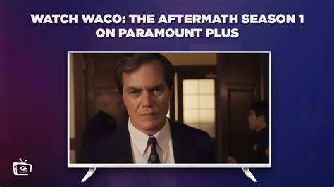 How To Watch Waco On Paramount Plus From Anywhere