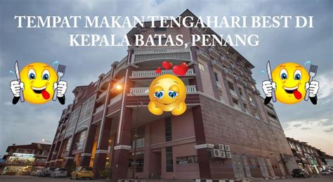 ماكن تڠه هاري‎‎), merarau atau makan siang ialah makan ringan biasanya dimakan pada tengah hari. 3 Tempat Makan Tengahari Best di Kepala Batas, Penang ...