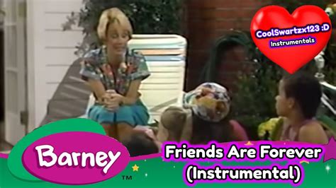 Barney Friends Are Forever Instrumental Youtube