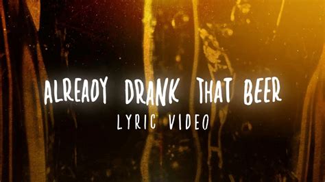 Ashley Cooke Already Drank That Beer Official Lyric Video Youtube