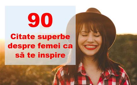 TOP 90 citate despre femei frumoase puternice și iubite ca să te inspire