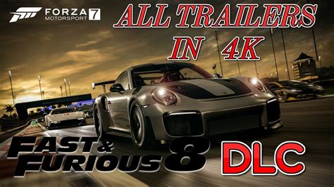 All Forza Motorsport Trailers K Including Fate Of The Furious Dlc