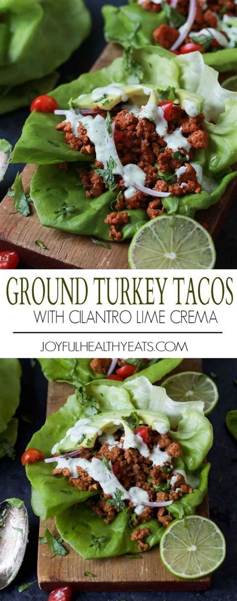 Ground Turkey Tacos In Lettuce Wraps With Cilantro Lime Crema Healthy