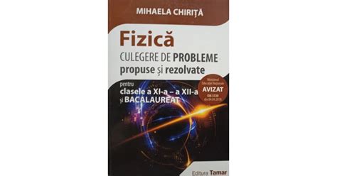 Mihaela Chirita Fizica Culegere De Probleme Pentru Clasele A Xi A