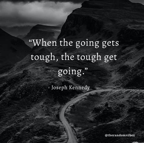 😍 When The Going Get Tough The Tough Get Going Meaning What Is When