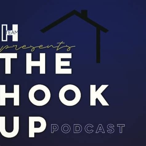 The Hook Up Podcast Podcast On Spotify