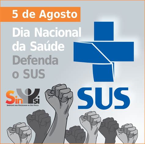 O dia nacional da saúde foi instituído pela lei nº 5.352/1.967. Dia Nacional da Saúde - Defenda o SUS - SinPsi