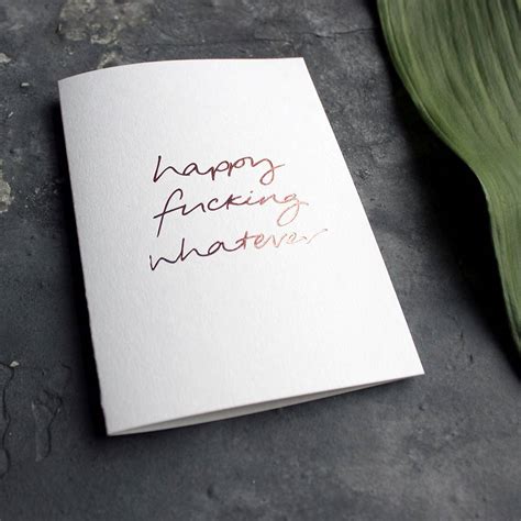 Happy Fucking Whatever Foil Birthday Congrats Card By
