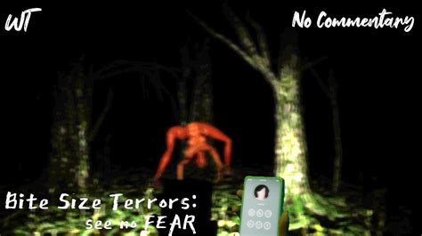 Bite Size Terror See No Fear A Beast In The Forest Is After You Full Game No Commentary