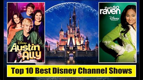 Top 10 Best Disney Channel Shows 2017 Youtube