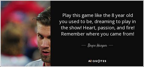Top 18 Quotes By Bryce Harper A Z Quotes