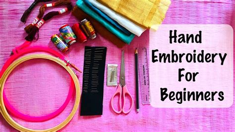Basic Requirements For Hand Embroiderybeginners Tutorialessential