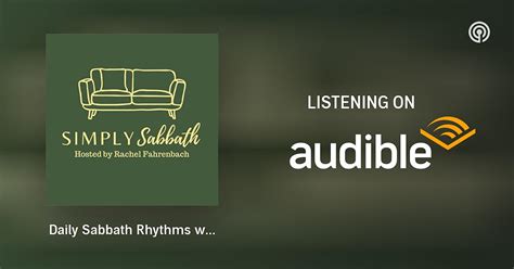 Daily Sabbath Rhythms With Angie Gibbons Simply Sabbath Podcasts On Audible