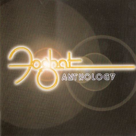 Foghat Anthology Releases Reviews Credits Discogs