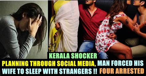 Four Men From Kerala Arrested For Wife Swapping After The Victim S